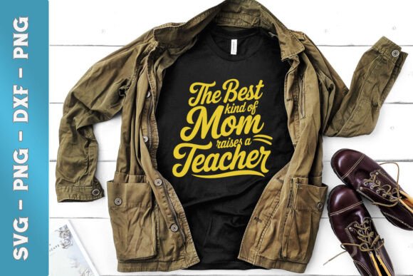 Best Kind of Mom Raises a Teacher SVG Review