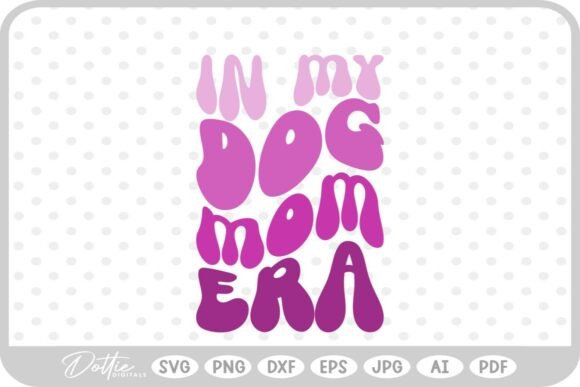 Dog Mom in My Era: An Embroidery Design Review
