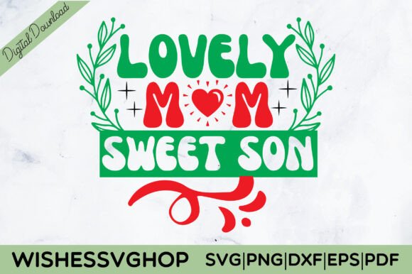Lovely Mom Sweet Son SVG PNG: An Embroidery Review