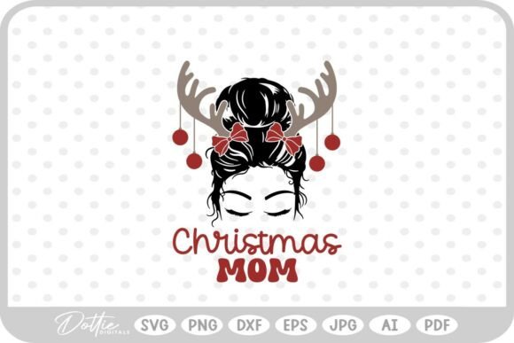 Mom Christmas Messy Bun SVG PNG DXF Review