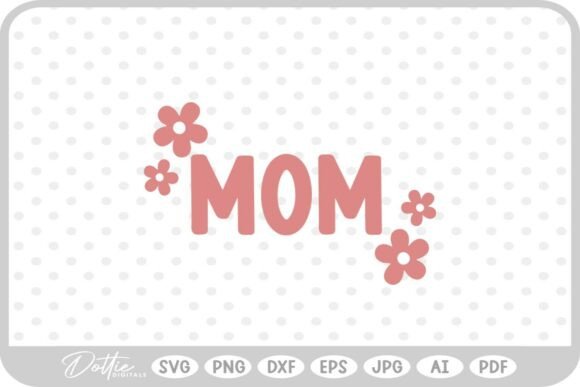 Mom Cute Flowers Family SVG: A Crafter’s Review