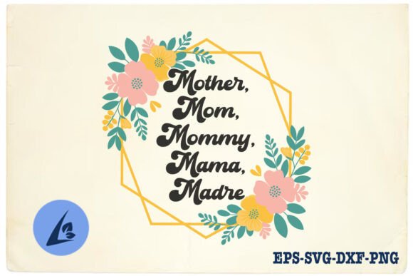 Mother Mom Mommy Mama Floral SVG Review