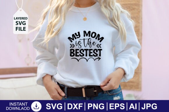 My Mom is the Besets SVG Design Review
