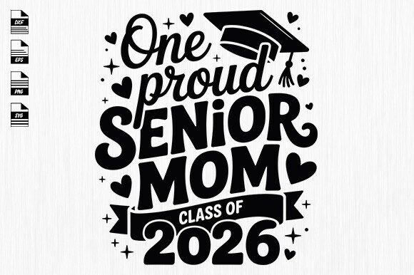 One Proud Senior Mom Class of 2026 SVG Review