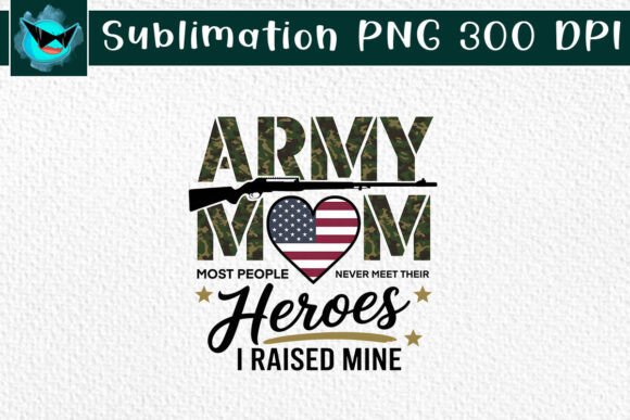US Army Proud Mom Heroes Raised Mine SVG Review